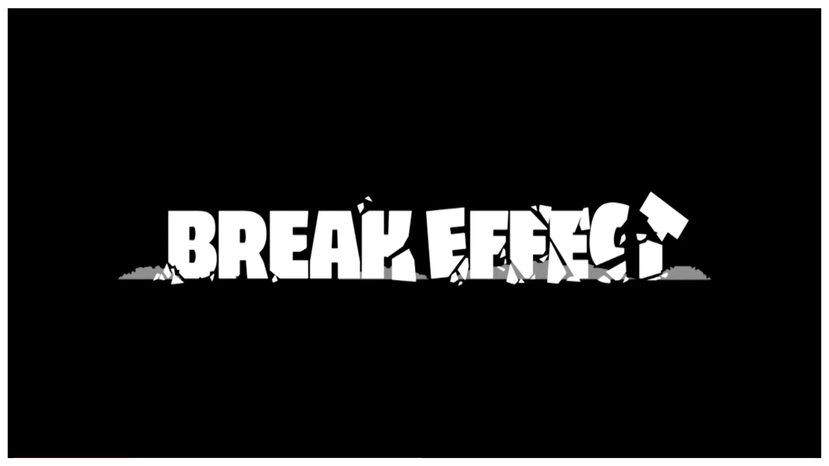 BREAK EFFECT動画